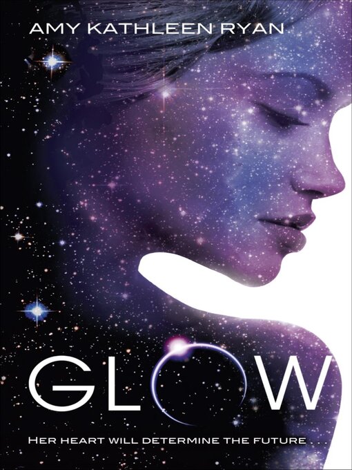 Title details for Glow by Amy Kathleen Ryan - Wait list